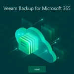 Veeam Backup for Microsoft 365 Installation Guide